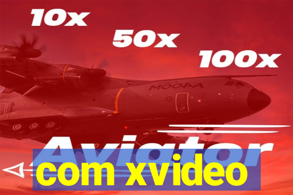 com xvideo